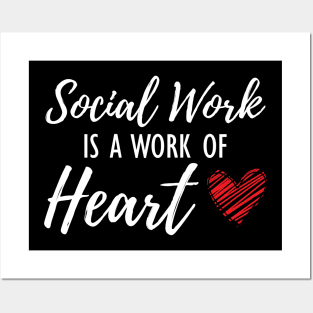 Social Worker - Social work is a work of heart w Posters and Art